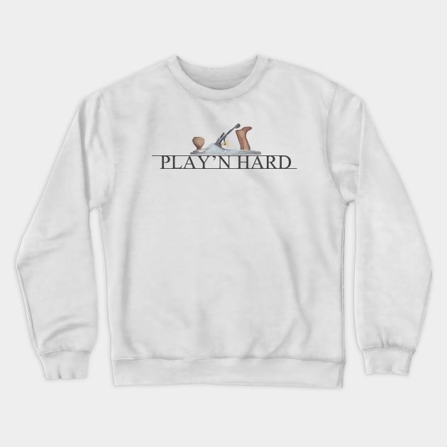 Play'n Hard Crewneck Sweatshirt by HammerPen